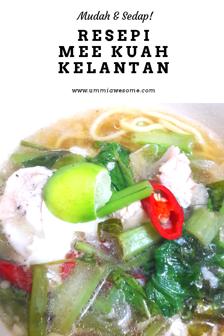 Resepi Mee Kuah Kelantan Versi Ummi - When Ummi Blogs