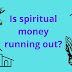 Spiritual Currency Is Means