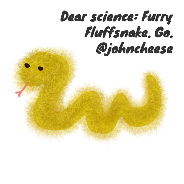 Dear science: Furry Fluffsnake. Go.