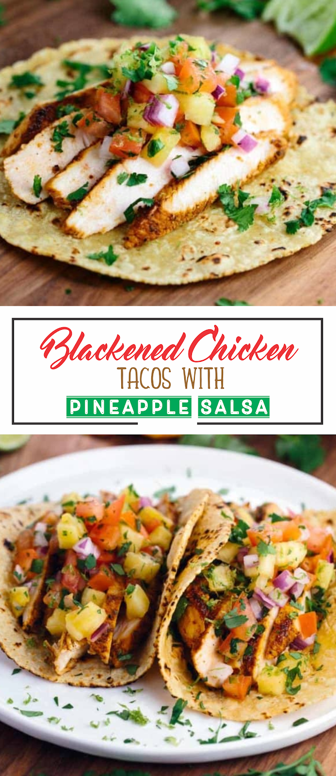 Blackened Chicken Tacos with Pineapple Salsa | Show You Recipes