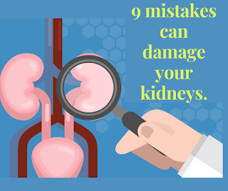 Kidneys damage, kidneys problem, body, 9 mistakes, save kidneys