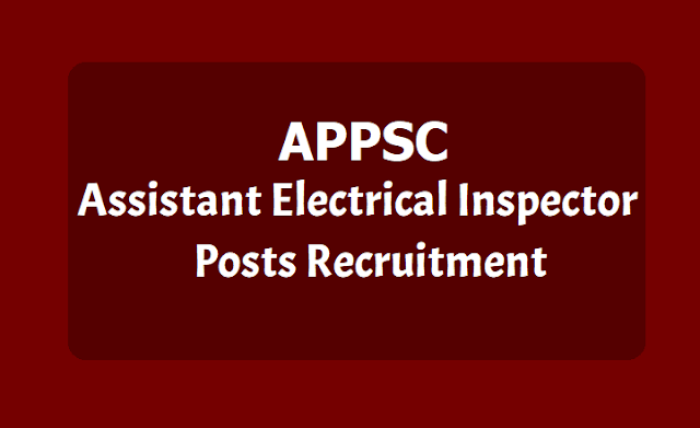APPSC Assistant Electrical Inspector Posts Recruitment 2019, Apply Online APPSC Assistant Electrical Inspector Posts