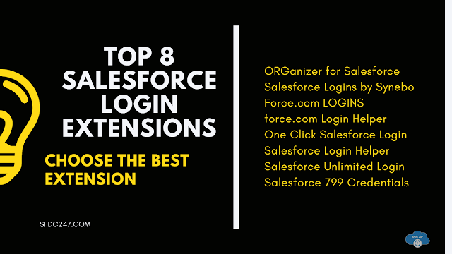 Top 8 Salesforce Login Extension To Store Salesforce Org Credentials