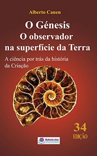 O Génesis - O observador na superfície da Terra - A ciência por trás da história da Criação O Génesis - O observador na superfície da Terra - A ciência por trás da história da Criação