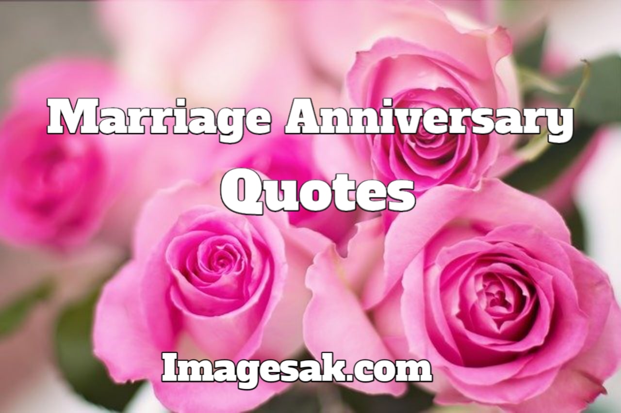 Marriage Anniversary Quotes Images A K All Quotes Are