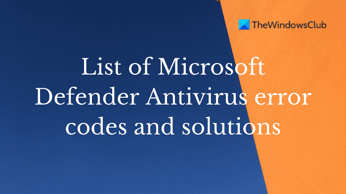 Lista de códigos de error y soluciones de Microsoft Defender Antivirus