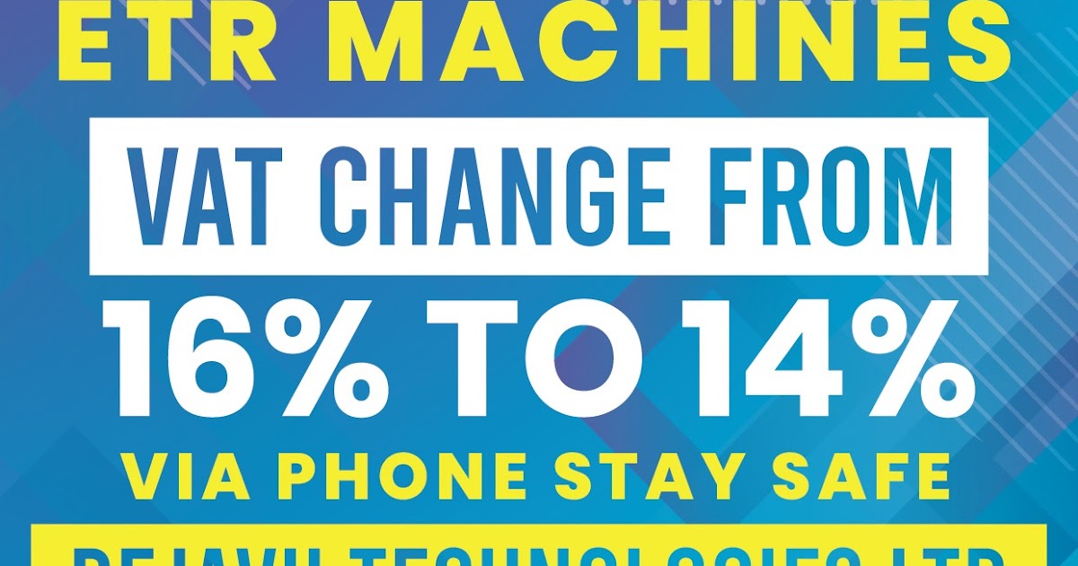 ETR MACHINES VAT CHANGE ON ETR MACHINE 16 TO 14