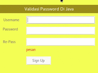 Cara Membuat Validasi Dengan Pengulangan Password Di Java
