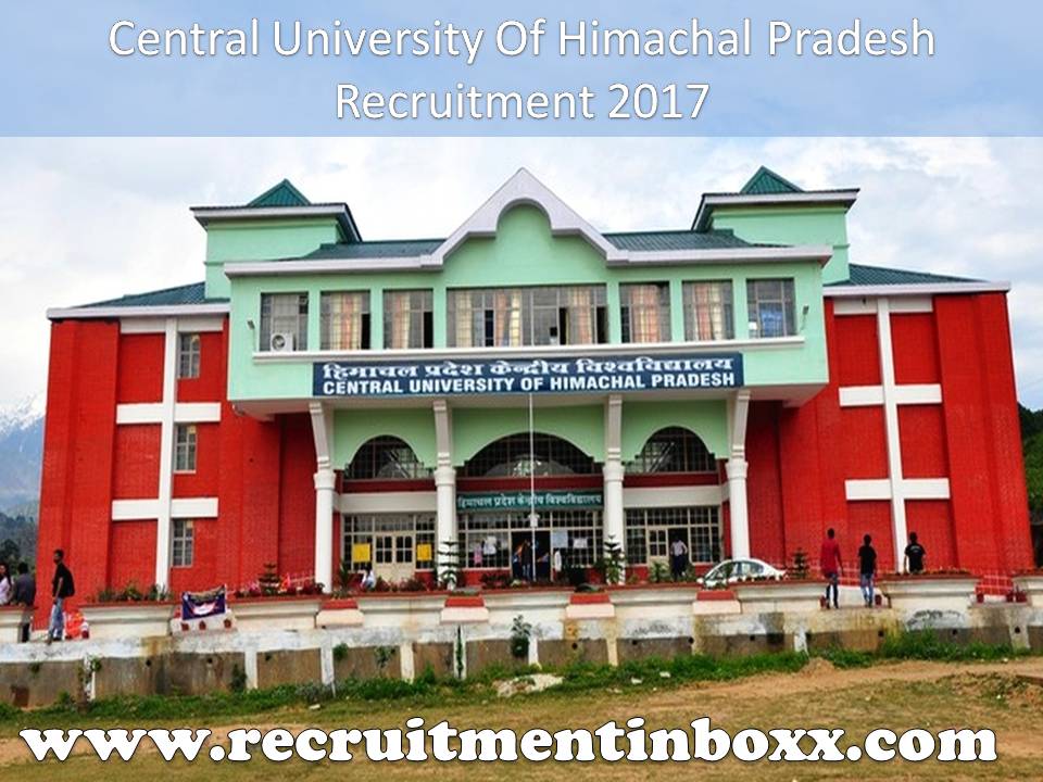 Central University Of Himachal Pradesh Recruitment 2017 Central University Of Himachal Pradesh Recruitment