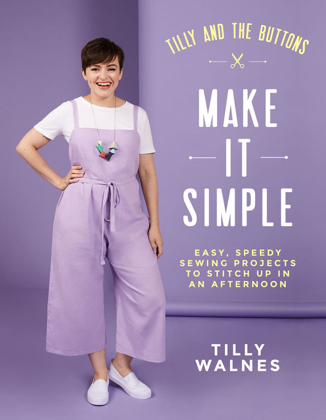 Make it Simple by Tilly Walnes published by Quadrille (Hardie Grant)