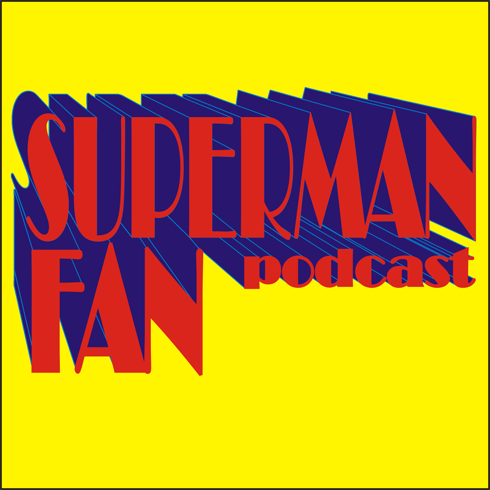 The Superman Fan Podcast 2016 Superman Fan Podcast Promo!
