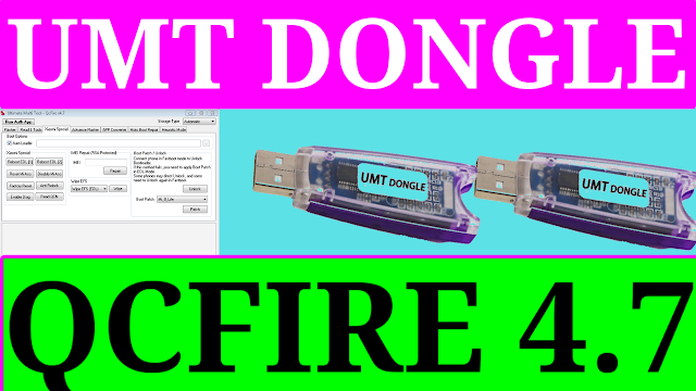 UMT DONGLE  Qcfire 4.7 Latest Setup New Feature Download Free