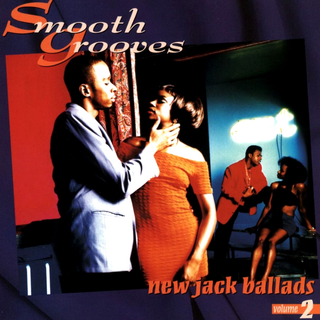Smooth Grooves New Jack Ballads Vol 2 O Som Dos Prados