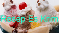 Resep Membuat Es Krim Mudah dan Nikmat