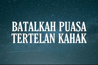 Batal telan puasa kahak Hukum Telan