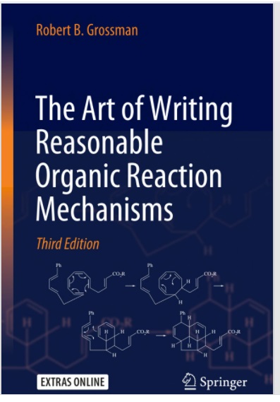 The Art of Writing Reasonable Organic Reaction Mechanisms ,Third Edition