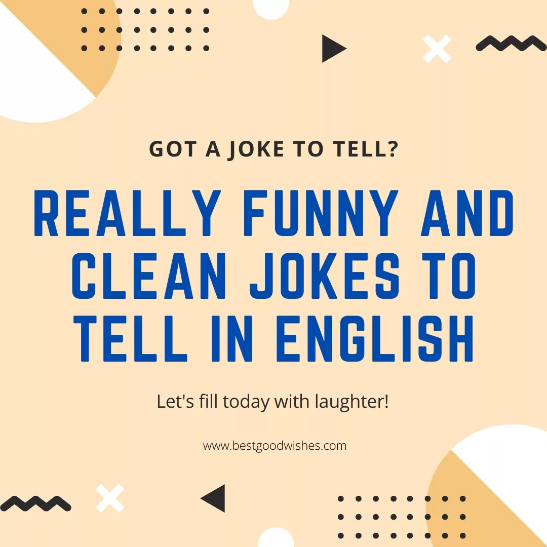 Really Funny And Clean Jokes To Tell In English Best Good Wishes