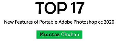 Mumtaz Chuhan Top 17 New Features Of Adobe Photoshop Cc 2020 Free Download Lifetime Activated