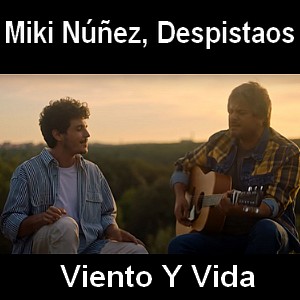 Miki Nuñez, Despistaos – Viento Y Vida