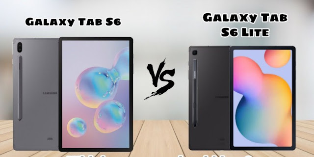 Samsung Galaxy Tab S6 Lite VS Samsung Galaxy Tab S6 Samsung Galaxy Tab S6 Lite VS Samsung Galaxy Tab S6