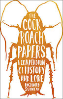 http://www.pageandblackmore.co.nz/products/912586-TheCockroachPapersACompendiumofHistoryandLore-9780226260471