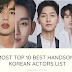  Most Top 10 Best Handsome Korean Actors | Most 10 Handsome & lovely Korean Celebrities
