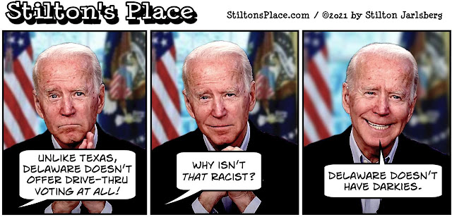 stilton’s place, stilton, political, humor, conservative, cartoons, jokes, hope n’ change, biden, racist, racism, UN, liar, dementia