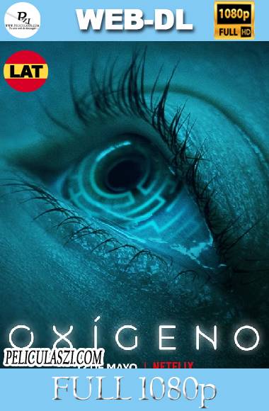 Oxygen (2021) Full HD NF WEB-DL 1080p Dual-Latino VIP