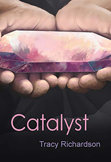 Book Spotlight: Catalyst by Tracy Richardson @The_WriteReads