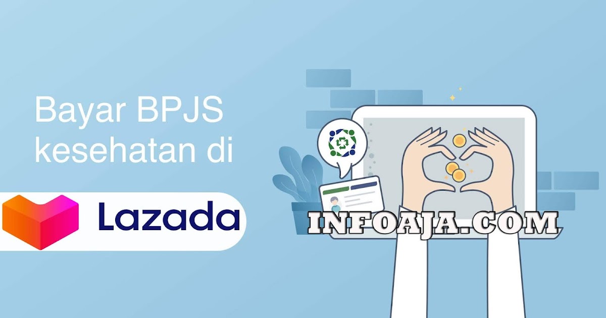 Cara Bayar Tagihan BPJS di Lazada - INFOAJA.COM