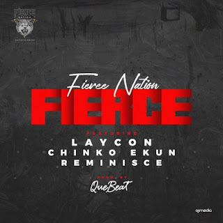Laycon – Fierce ft. Chinko Ekun, Reminisce