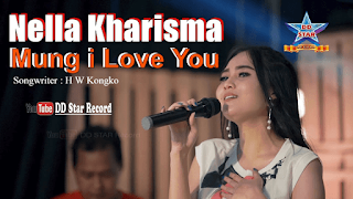 Lirik Lagu Nella Kharisma - Mung I Love You