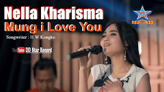 Lirik Lagu Mung I Love You - Nella Kharisma