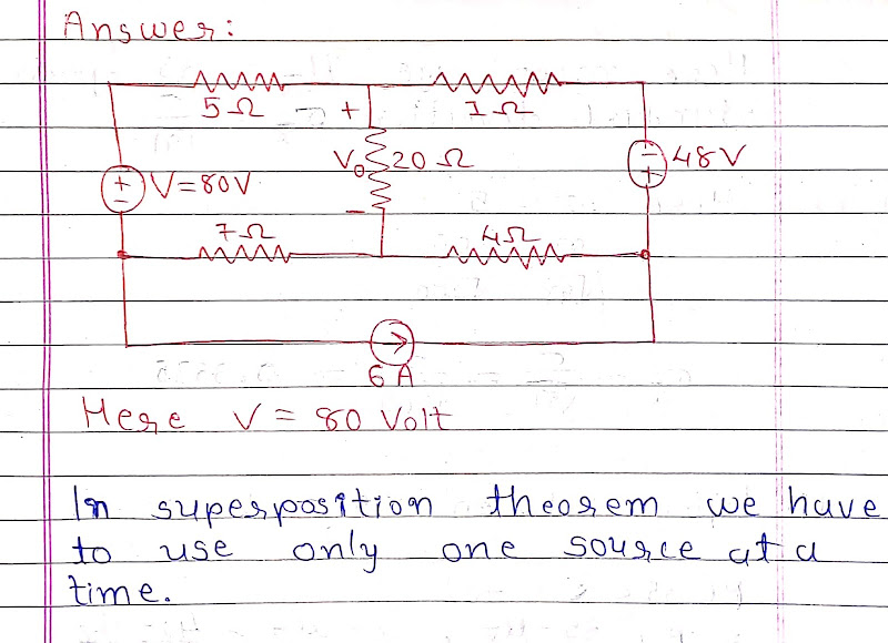 Explain superposition theorem and use the principle of superposition to