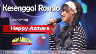 Lirik Lagu Kesenggol Rondo - Happy Asmara