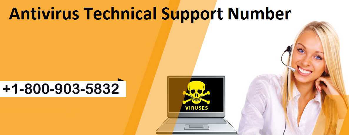 ANTIVIRUS TECHNICAL SUPPORT NUMBER : +1-800-903-5832