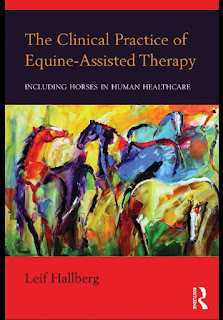 The Clinical Practice of Equine-Assisted Therapy Including Horses in Human Healthcare The Clinical Practice of Equine-Assisted Therapy Including Horses in Human Healthcare