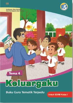 Buku Guru Tematik Terpadu Tema 4 Keluargaku untuk SD/MI Kelas I Kurikulum 2013