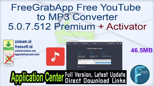 FreeGrabApp Free YouTube to MP3 Converter 5.0.7.512 Premium + Activator_ ZcTeam.id
