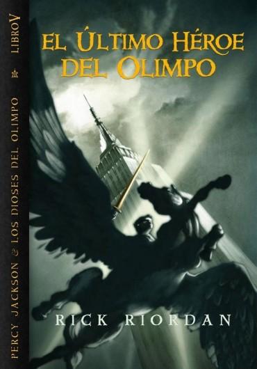 Elige un libro: RESEÃ‘A: El Ãºltimo hÃ©roe del Olimpo [ RIORDAN ]