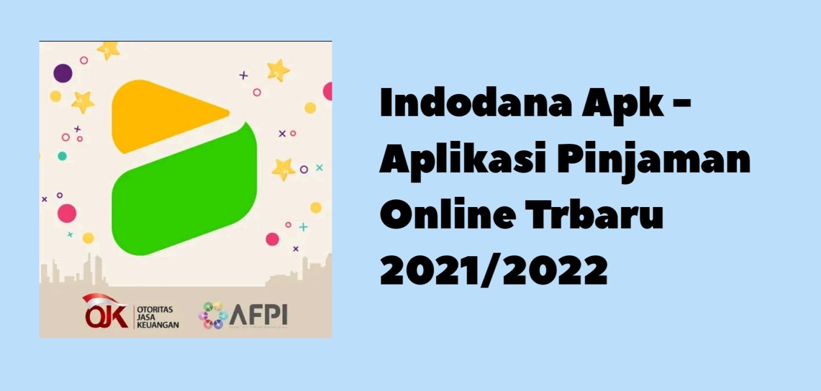 Indodana Apk - Aplikasi Pinjaman Online Trbaru 2021/2022 Indodana Apk - Aplikasi Pinjaman Online Trbaru 2021/2022