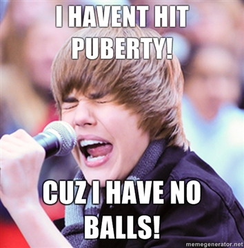 i-havent-hit-puberty-cuz-i-have-no-balls.jpg