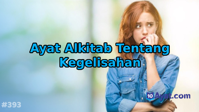 9%2BAyat%2BAlkitab%2BTentang%2BKegelisahan%2B