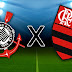 Corinthians x Flamengo: onde assistir, horário e escalação das equipes