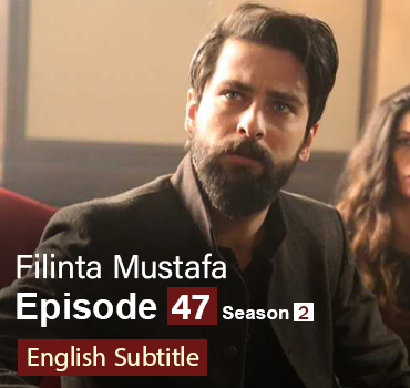 Filinta Mustafa Episode 47 With English Subtitles