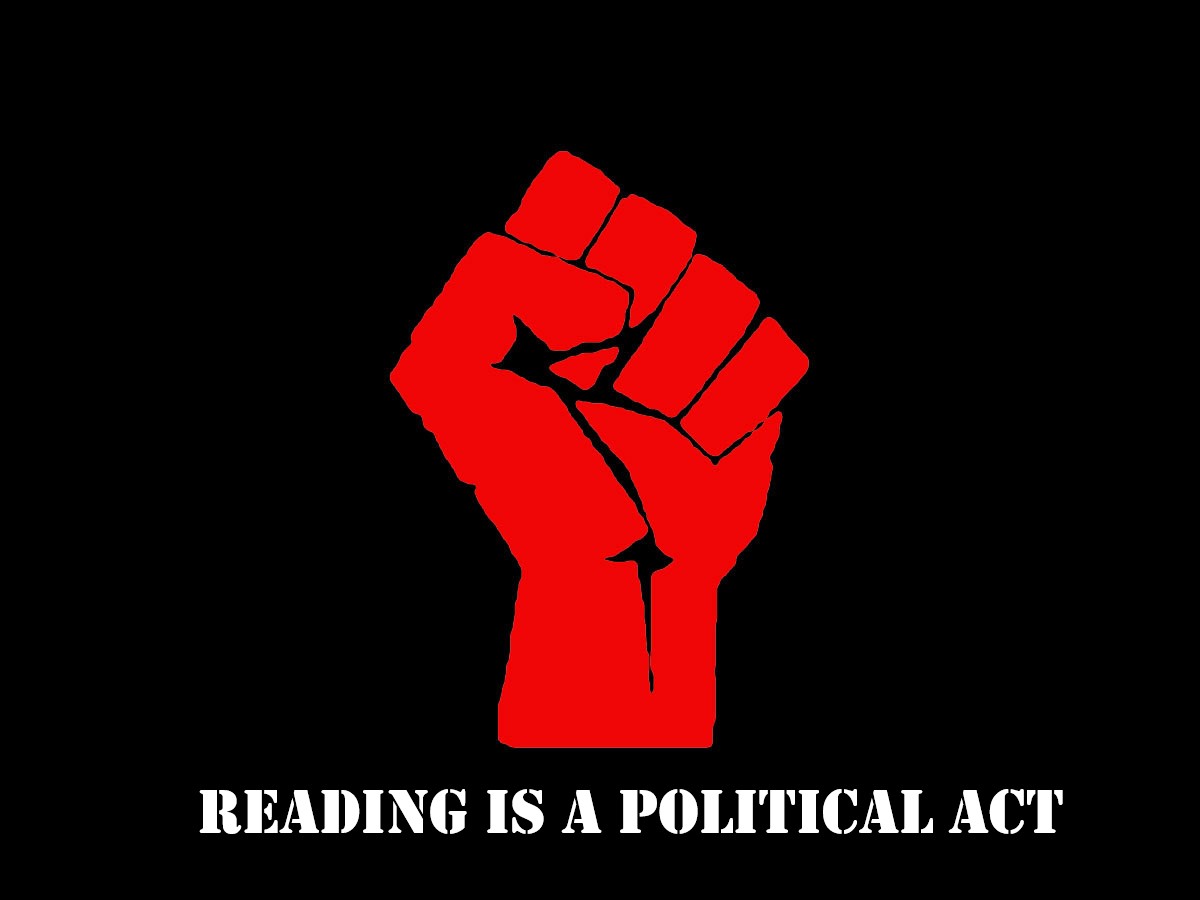 Critical Literacy or Reading is a Very Political Act