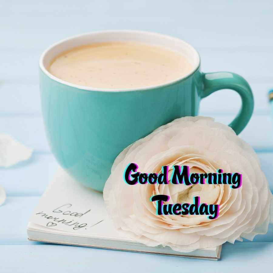 good morning tuesday quotes and images