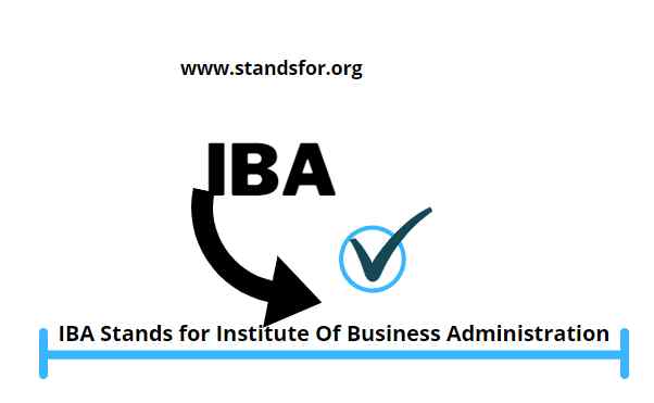 IBA-image IBA-IBA Stands for Institute Of Business Administration