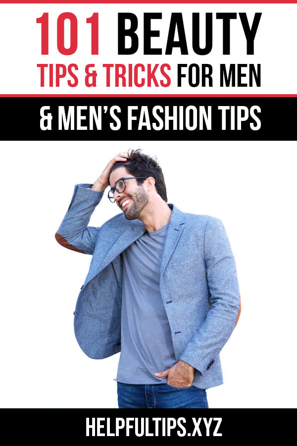 101 Beauty Tips & Tricks for Men + Men’s Fashion Tips - master beauty pin1