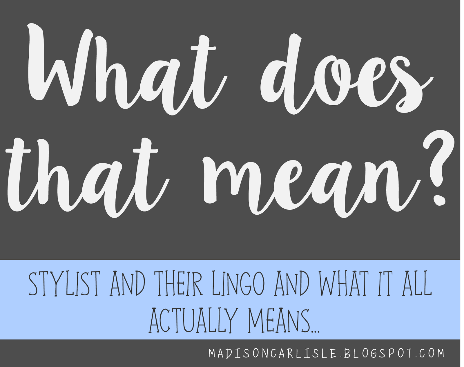 Madison Carlisle: What Does That Mean?